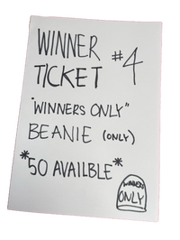 WINNER TICKET #004 - 50 available
